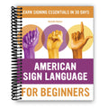 American Sign Language for Beginners Spiral Bound Book - Learn ASL Signing Essentials in 30 Days with Photos, Vocabulary & Deaf Culture Guide